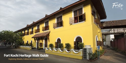 Fort Kochi Heritage Walk Guide: Exploring Streets, Culture & Colonial Charm